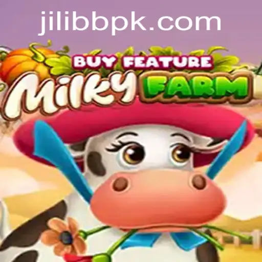 Discover MilkyFarmBuyFeature: A JILI BB Gaming Adventure