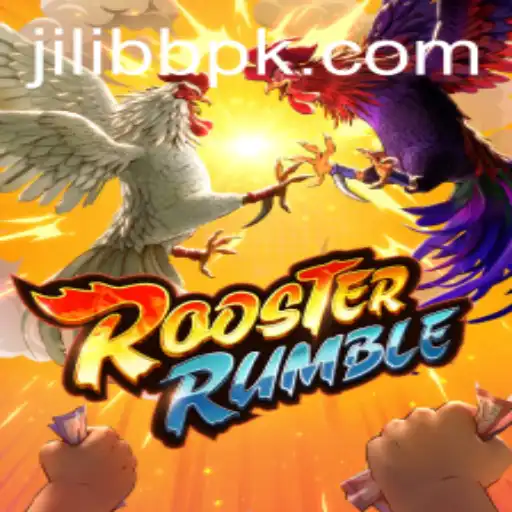 RoosterRumble: An Exciting Adventure in the World of JILI BB