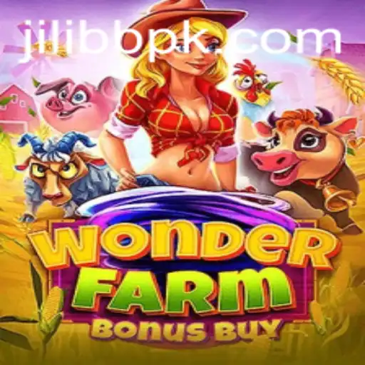 Exploring WonderFarmBonusBuy: A Closer Look at JILI BB's Exciting New Game